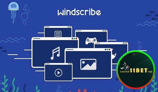 Fake IP bằng Windscribe đem tới trải nghiệm tuyệt vời